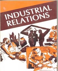 A STUDY OF INDUSTRIAL RELATION IN INDIA