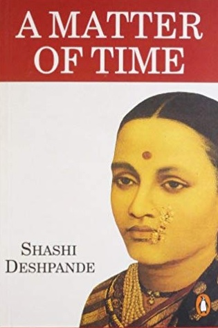 CONSERVATIVE SOCIETY CAUSES WOMEN’S LIFE MISERABLE: A STUDY OF SHASHI DESHPANDE’S A MATTER OF TIME