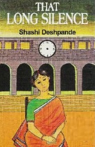 SHASHI DESHPANDE’S PALPABLE PROJECTION OF INDIAN MODERN  WOMAN’S PLIGHTS INTHAT LONG SILENCE